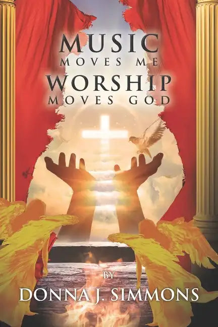 Music Moves Me Worship Moves God - Paperback