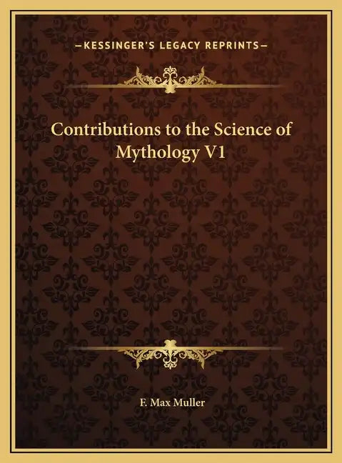 Contributions to the Science of Mythology V1 - Hardcover