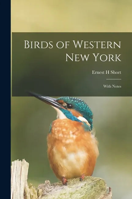 Birds of Western New York: With Notes - Paperback