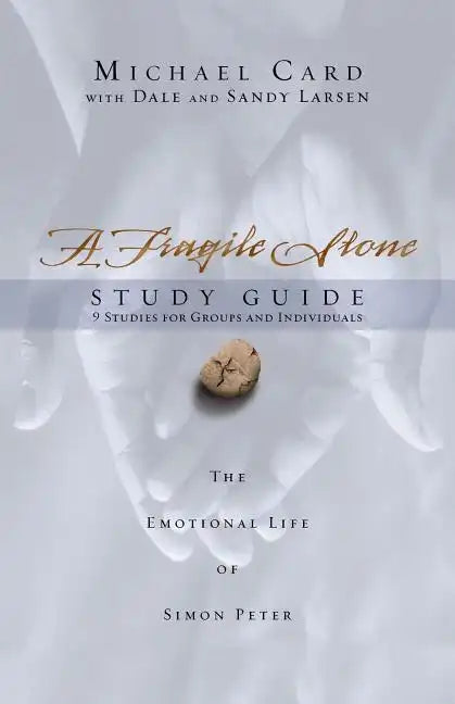 A Fragile Stone Study Guide: The Emotional Life of Simon Peter - Paperback
