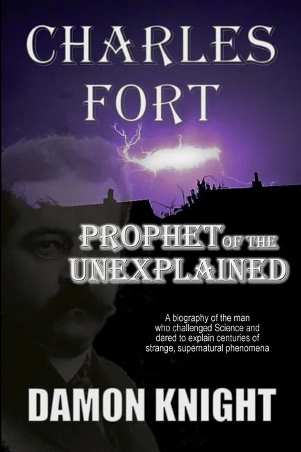 Charles Fort: Prophet of the Unexplained - Paperback