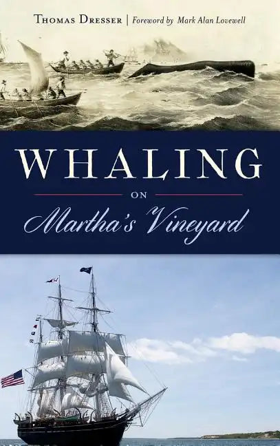 Whaling on Martha's Vineyard - Hardcover