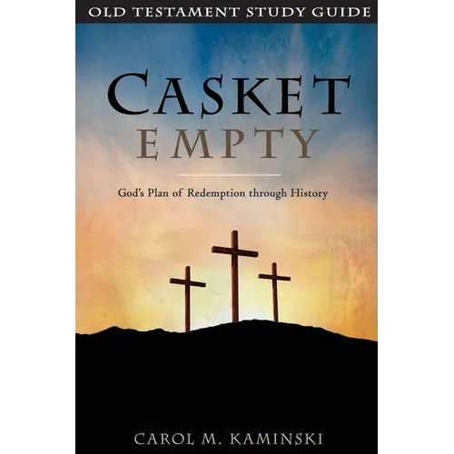 Casket Empty: Old Testament Study Guide: God's Plan of Redemption through History - Paperback