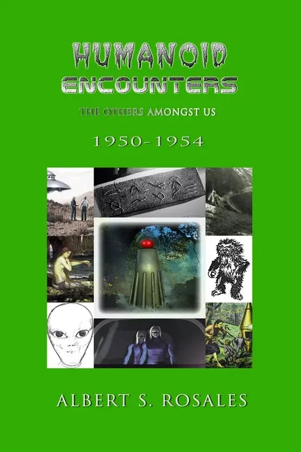 Humanoid Encounters 1950-1954: The Others amongst Us - Paperback