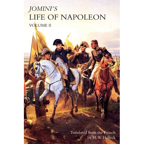 JOMINI's LIFE OF NAPOLEON: Volume 2 - Paperback