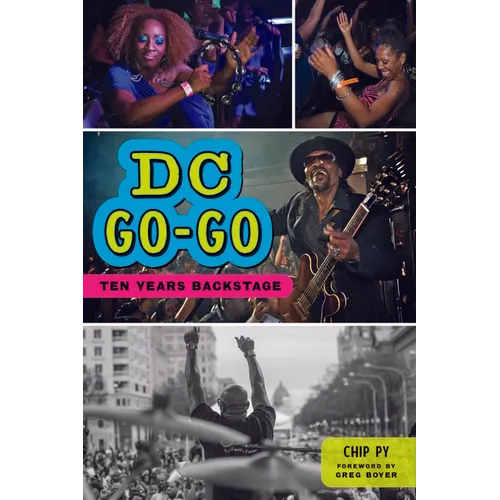 DC Go-Go: Ten Years Backstage - Paperback