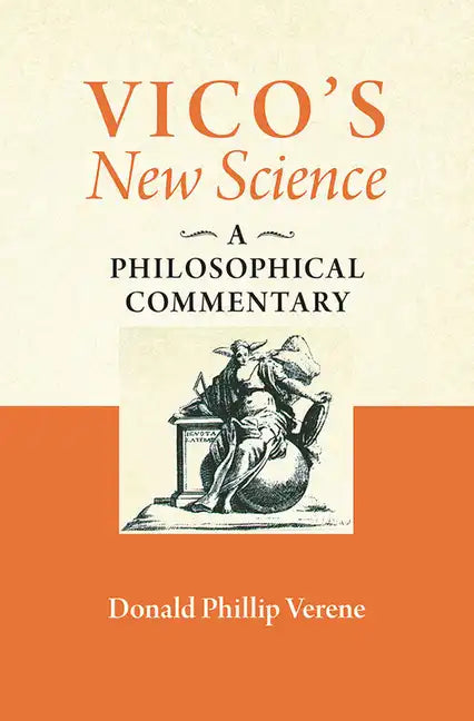Vico's New Science: A Philosophical Commentary - Hardcover