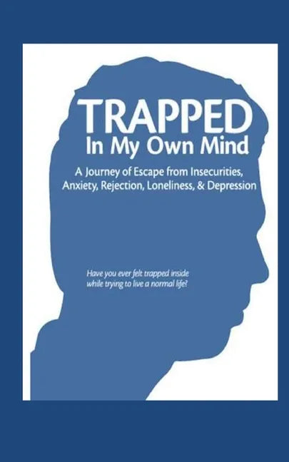 Trapped in My Own Mind - Paperback