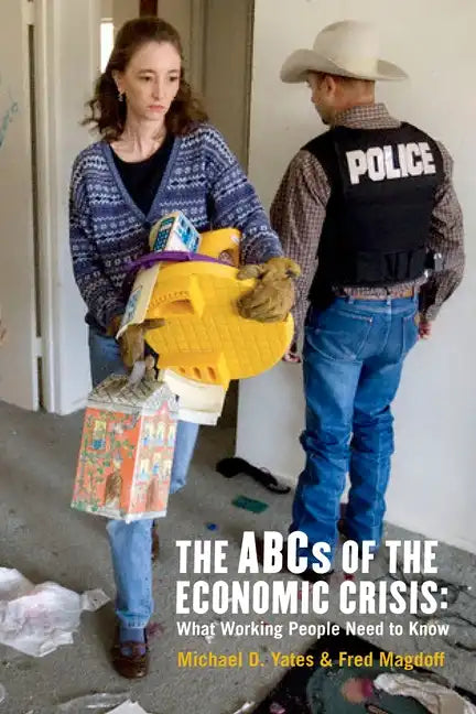 The ABCs of the Economic Crisis: What Working People Need to Know - Paperback