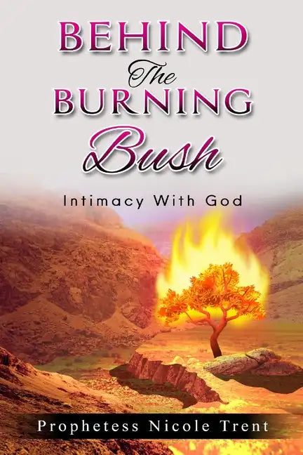 Behind The Bush Intimacy With God - Paperback