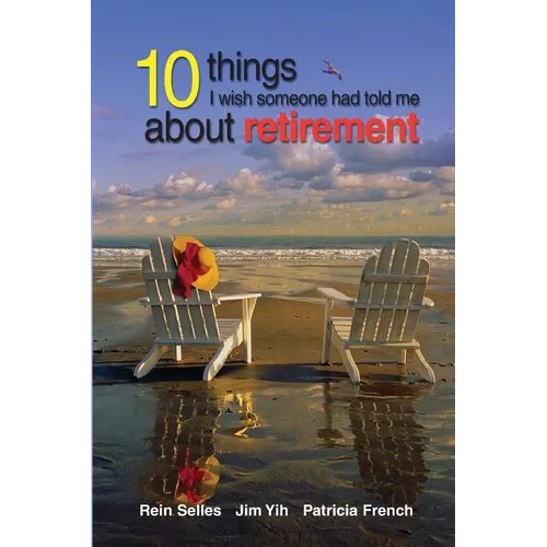 10 Things I Wish Someone had told me about retirement - Paperback