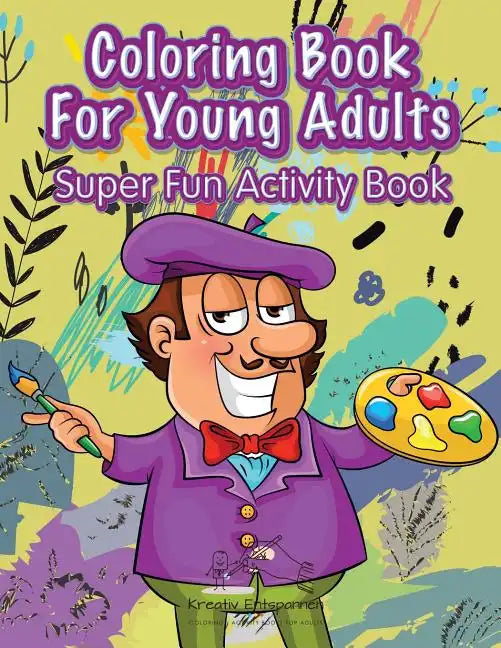 Coloring Book For Young Adults Super Fun Activity Book - Paperback