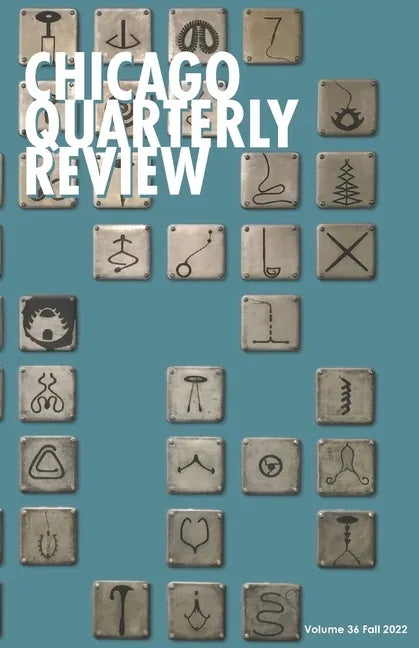 Chicago Quarterly Review #36 - Paperback