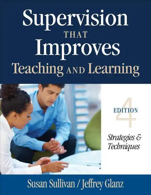 Supervision That Improves Teaching and Learning: Strategies & Techniques - Paperback