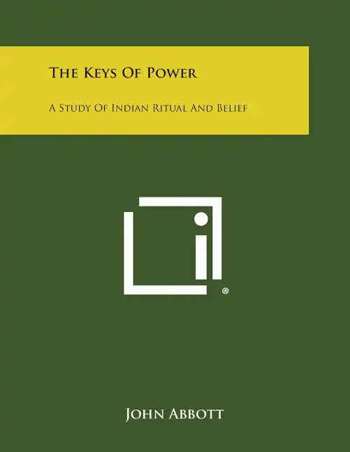 The Keys of Power: A Study of Indian Ritual and Belief - Paperback