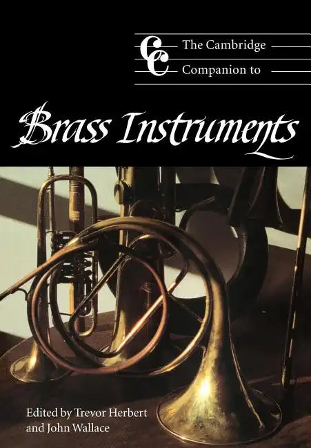 The Cambridge Companion to Brass Instruments - Paperback