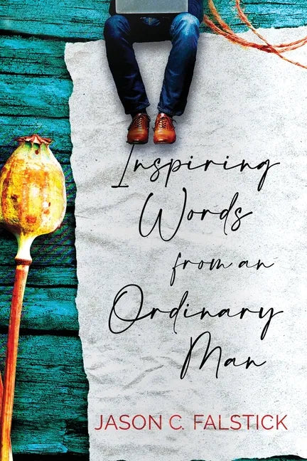 Inspiring Words from an Ordinary Man - Paperback