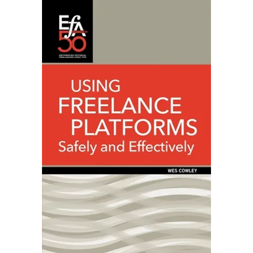 Using Freelance Platforms Safely and Effectively - Paperback