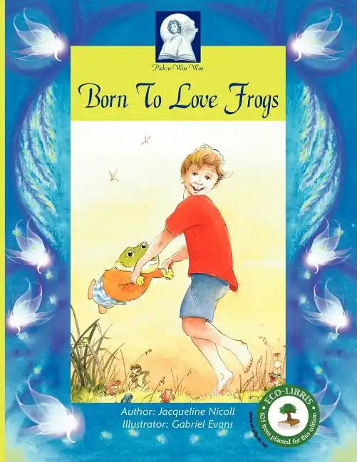 Pick-A-Woowoo: Born to Love Frogs - Paperback