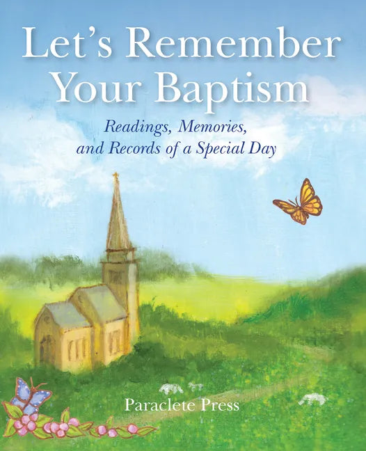 Let's Remember Your Baptism: Readings, Memories, and Records of a Special Day - Hardcover
