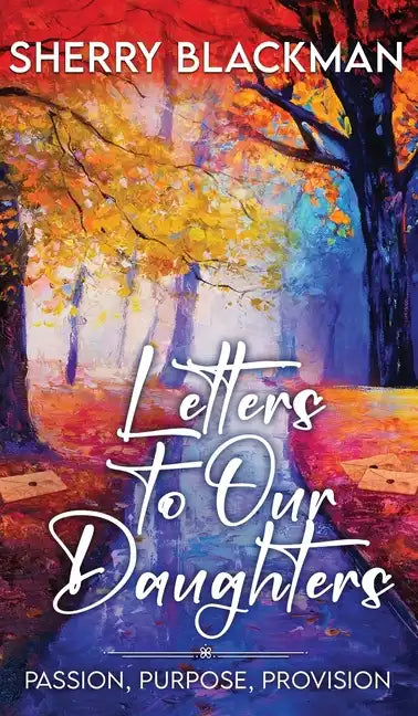Letters to Our Daughters - Hardcover