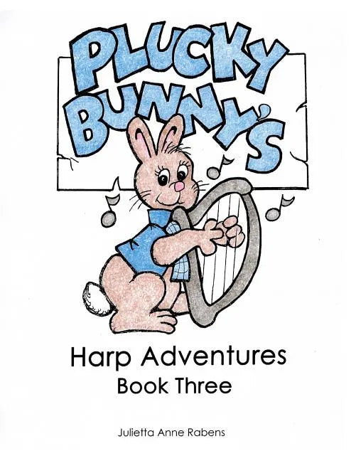 Plucky Bunny's Harp Adventures Book 3 - Paperback