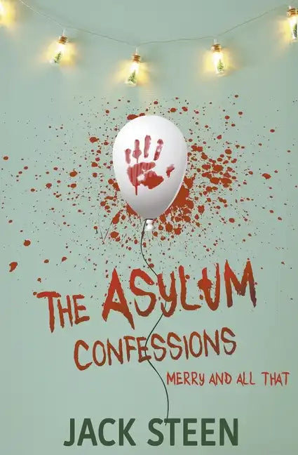 The Asylum Confessions: Merry with all that Murder - Paperback