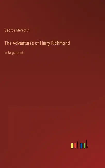 The Adventures of Harry Richmond: in large print - Hardcover
