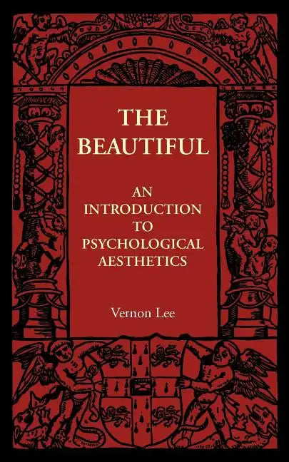 The Beautiful: An Introduction to Psychological Aesthetics - Paperback