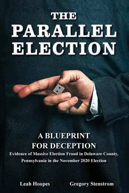 The Parallel Election: A Blueprint for Deception - Paperback