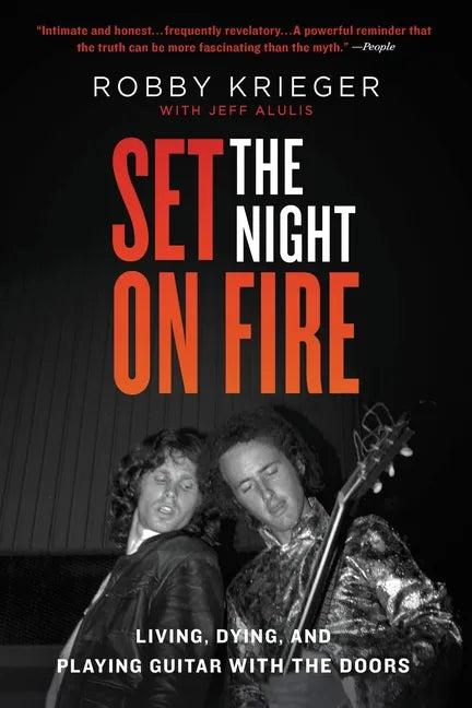 Set the Night on Fire: Living, Dying, and Playing Guitar with the Doors - Paperback