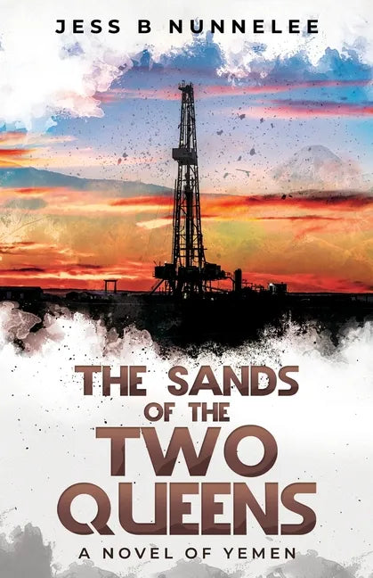 The Sands of the Two Queens: A Novel of Yemen - Paperback