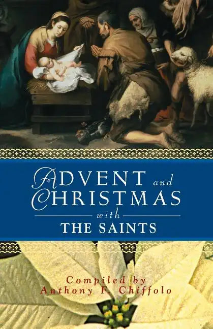 Advent and Christmas with the Saints - Paperback