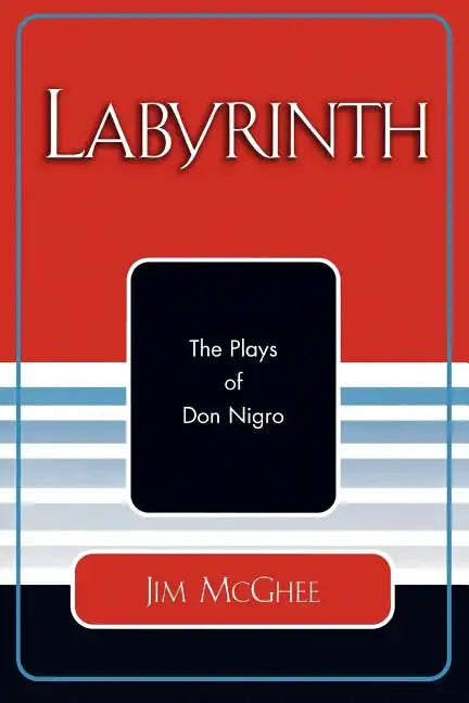 Labyrinth: The Plays of Don Nigro - Paperback