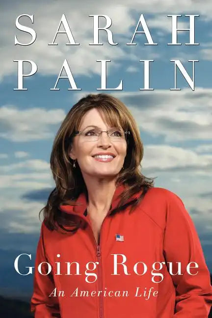 Going Rogue: An American Life - Paperback