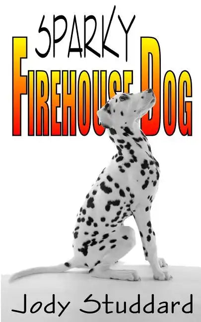 Sparky: Firehouse Dog - Paperback