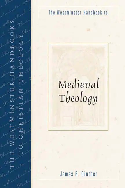 The Westminster Handbook to Medieval Theology - Paperback