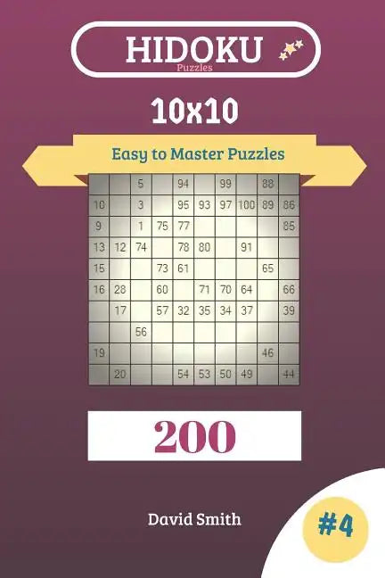Hidoku Puzzles - 200 Easy to Master Puzzles 10x10 Vol.4 - Paperback