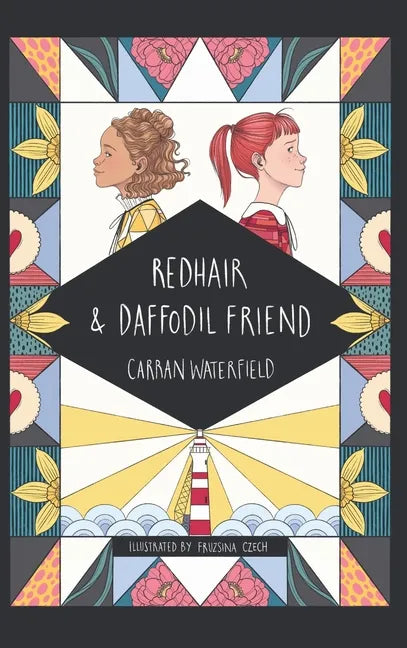Redhair and Daffodil Friend: a tale about friendship, loyalty and minding your own business - Hardcover