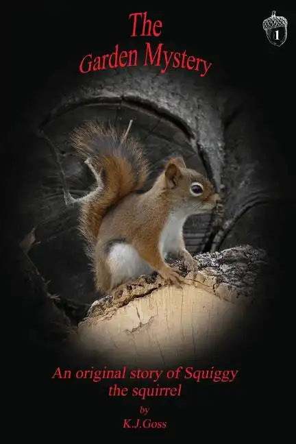 Garden Mystery an Original Story of Squiggy the Squirrel - Paperback