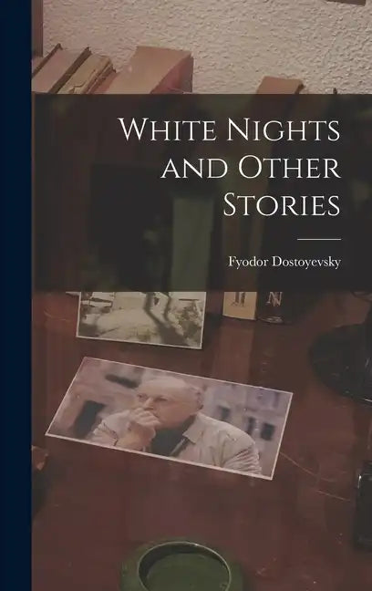 White Nights and Other Stories - Hardcover