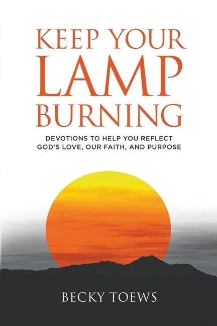 Keep Your Lamp Burning - Paperback