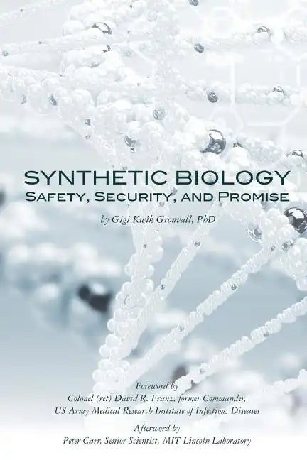 Synthetic Biology: Safety, Security, and Promise - Paperback