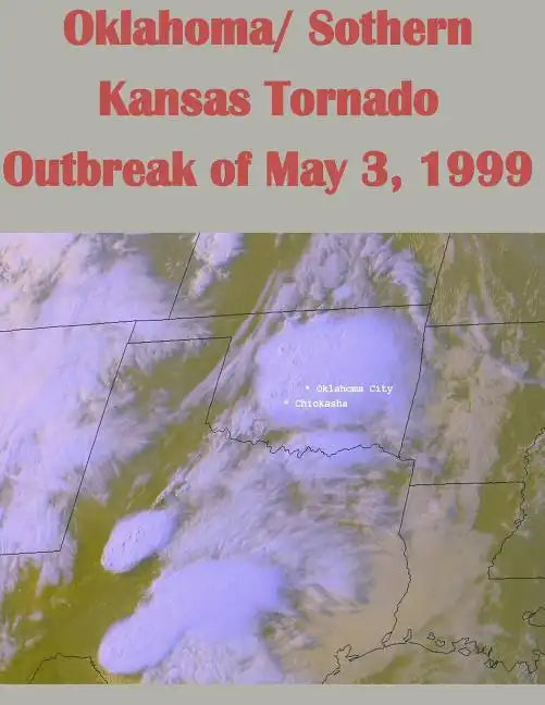Oklahoma/ Sothern Kansas Tornado Outbreak of May 3, 1999 - Paperback
