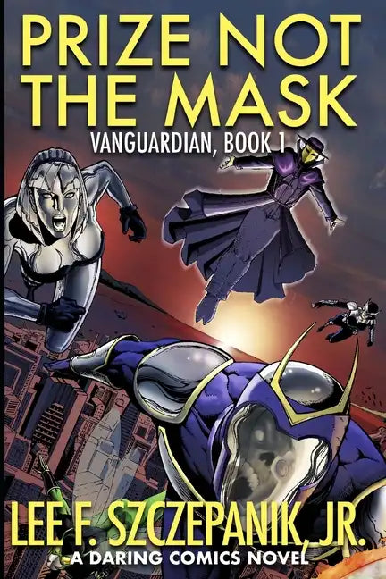 Prize Not The Mask: A Daring Comics Novel - Paperback