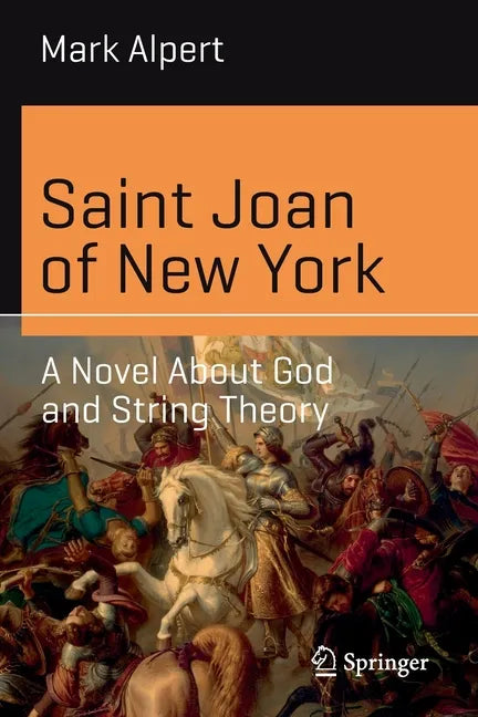 Saint Joan of New York: A Novel about God and String Theory - Paperback