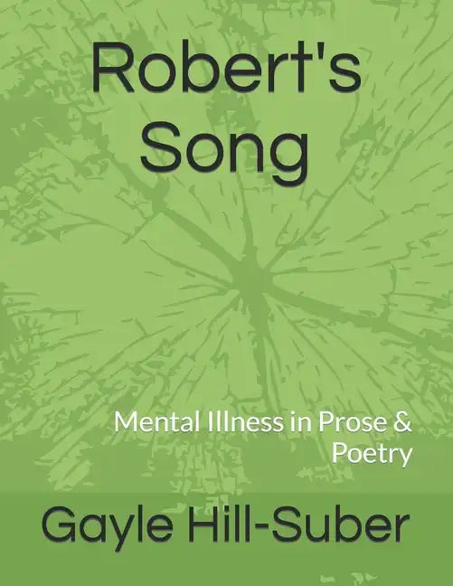 Robert's Song: Mental Illness in Prose & Poetry - Paperback