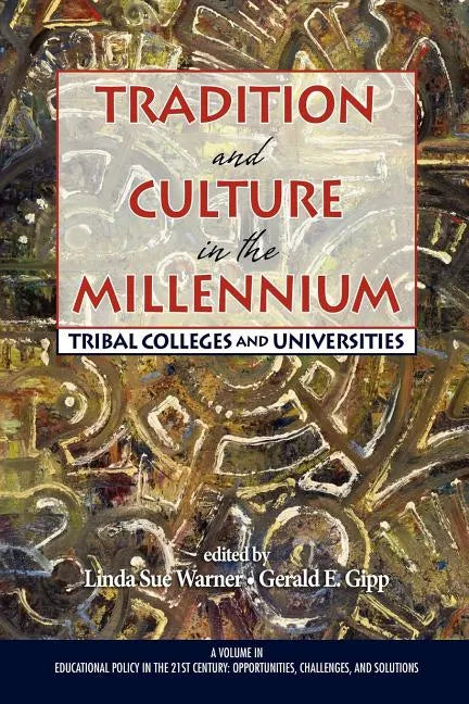 Tradition and Culture in the Millennium: Tribal Colleges and Universities - Paperback