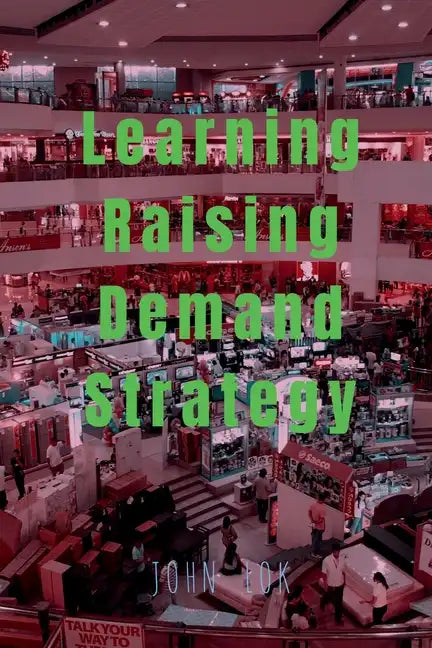 Learning Raising Demand Strategy - Paperback