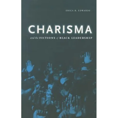 Charisma and the Fictions of Black Leadership - Paperback